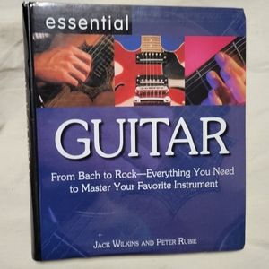 How to Play Guitar Essential Guitar from Bach to Rock, Everything You Need